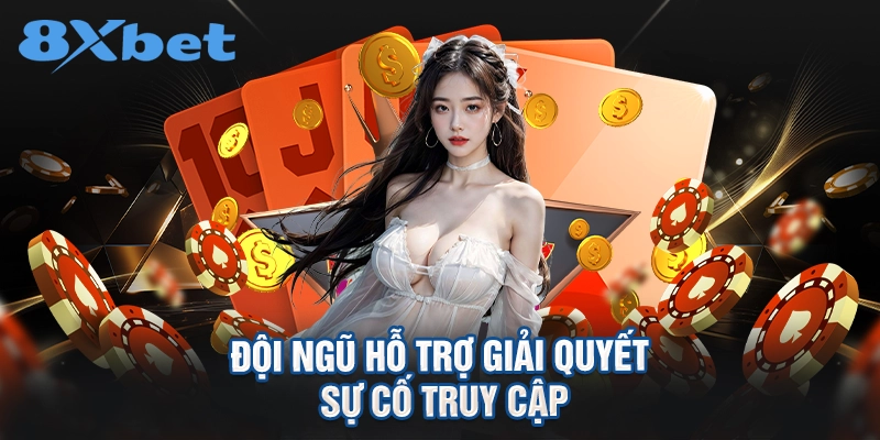 Đội ngũ hỗ trợ giải quyết sự cố truy cập