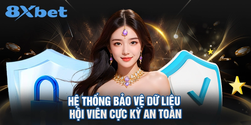 Hệ thống bảo vệ dữ liệu hội viên cực kỳ an toàn