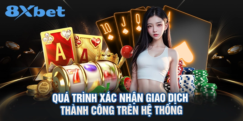 Quá trình xác nhận giao dịch thành công trên hệ thống