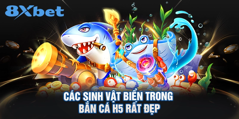 các sinh vật biển trong Bắn cá H5 rất đẹp