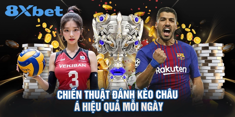 chiến thuật đánh kèo châu á hiệu quả mỗi ngày
