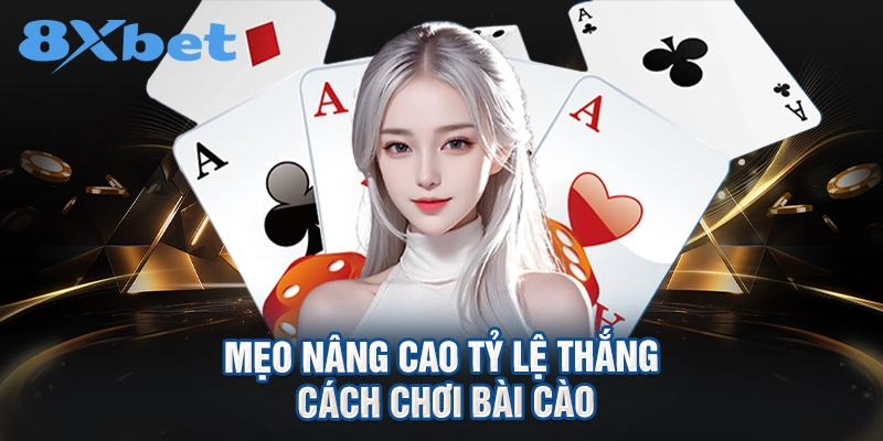 mẹo nâng cao tỷ lệ thắng cách chơi bài cào
